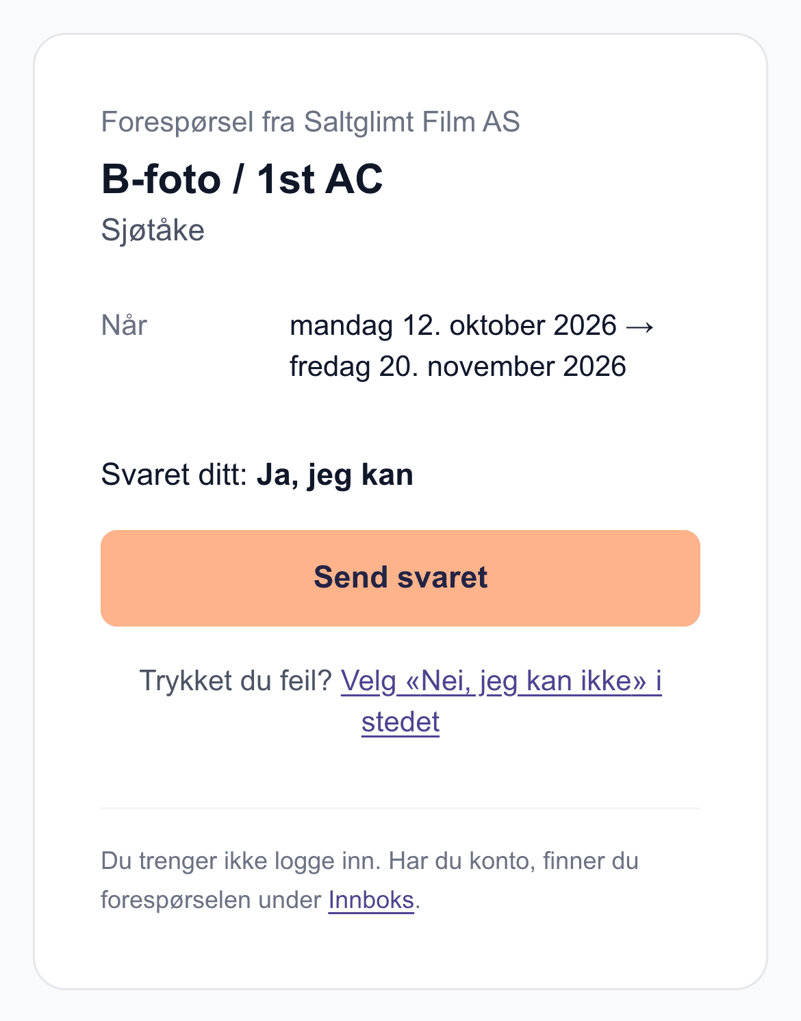 Svarsiden fra e-postlenken: rollen, produksjonen og datoene, svaret du valgte og knappen som sender det, uten å logge inn